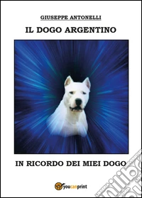 Il dogo argentino