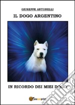 Il dogo argentino libro