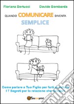 Quando comunicare diventa semplice libro