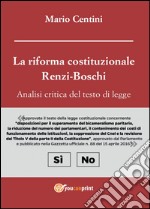 La riforma costituzionale Renzi-Boschi. Analisi critica del testo di legge libro