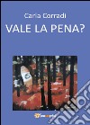 Vale la pena? libro