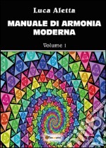 Manuale di armonia moderna. Vol. 1