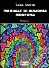 Manuale di armonia moderna. Vol. 1 libro