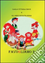 Favogliamo. Vol. 2 libro