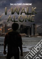 I walk alone libro