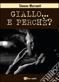 Giallo... e perché? libro