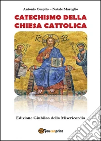 Catechismo della Chiesa cattolica. Ediz. giubileo della misericordia libro