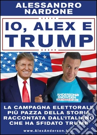 Io, Alex e Trump