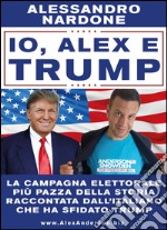 Io, Alex e Trump libro