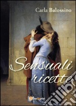 Sensuali ricette libro