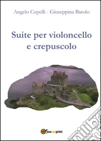 Suite per violoncello e crepuscolo