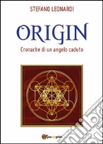 Origin. Cronache di un angelo caduto