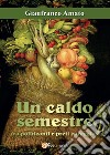 Un caldo semestre tra politicanti e preti coraggiosi libro