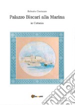 Palazzo Biscari alla Marina in Catania libro