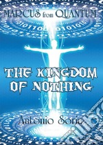 Marcus from Quantum. «The Kingdom of Nothing» libro