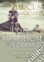 Marcus from Quantum. «The Kingdom of Nothing». Deluxe version libro