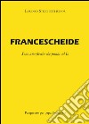 Francescheide libro