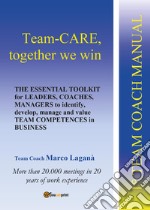 Team-CARE, together we win libro