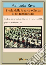 Storia della tragica odissea di un neolaureato libro