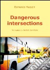 Dangerous intersections libro di Mazzoni Edmondo