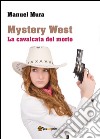 La cavalcata del morto. Mystery West libro