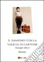 Il bambino con la valigia di cartone