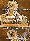 Adolf Hitler. Il primo e l'ultimo. Vol. 6: Mein Wort libro