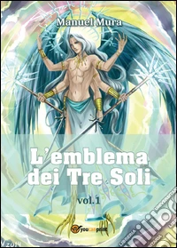 L'emblema dei tre soli. Vol. 1 libro