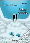 Anime gemelle. L'ombra della neve. Vol. 2 libro