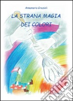 La strana magia dei colori