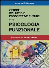 Origine, sviluppo e prospettive future della psicologia funzionale libro
