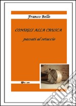 Consigli alla crusca passati al setaccio libro