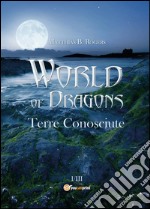 World of Dragons. Terre conosciute