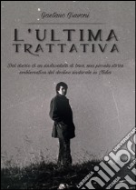 L'ultima trattativa