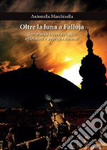 Oltre la luna a Falluja libro