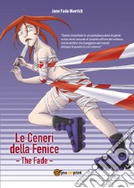 Le ceneri della fenice. The Fade libro