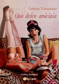 Una dolce amicizia
