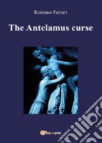 The Antelamus curse libro