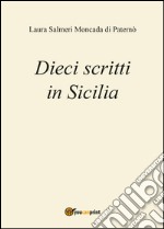 Dieci scritti in Sicilia libro