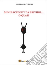 Miniracconti da brivido... o quasi libro