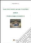 Sanctae Angelae De Fulgineo epistulae typis variis exaratae libro