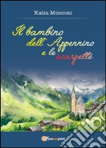 Il bambino dell'appennino e le scarpette libro