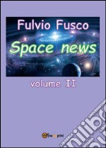 Space news. Vol. 2 libro