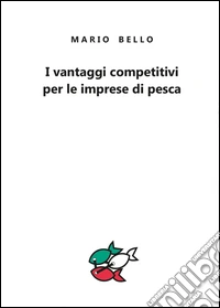 I vantaggi competitivi per le imprese di pesca