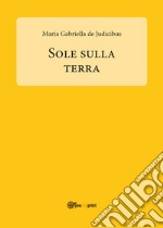 Sole sulla Terra libro