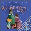 Riccioli d'oro e i tre orsi libro