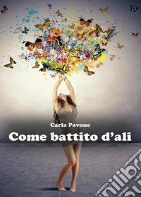 Come battito d'ali