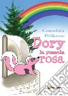 Dory, la puzzola rosa libro di Pellicone Consolata