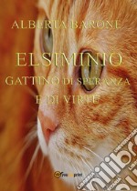 Elsiminio gattino di speranza e di virtù