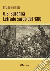 G.B. Buragna. Letrado sardo del '600 libro